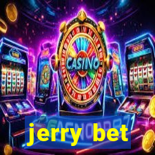 jerry bet